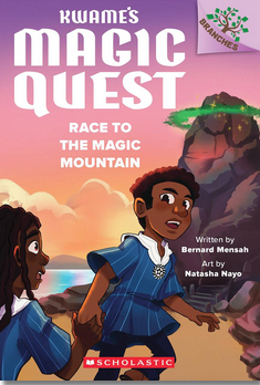 Kwame's Magic Quest #2: Race to the Magic Mountain: A Branches Book