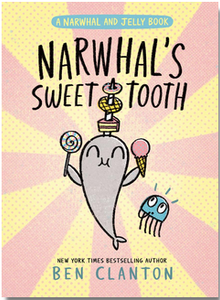 Narwhal and Jelly #9: Narwhal's Sweet Tooth (HC)