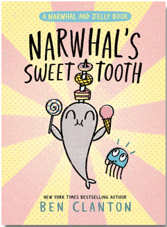 Narwhal and Jelly #9: Narwhal's Sweet Tooth (HC)