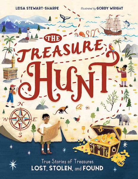 The Treasure Hunt: True Stories of Treasures Lost, Stolen, and Found