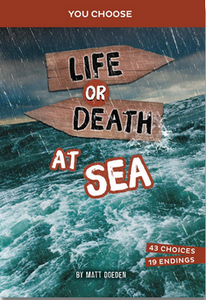 You Choose: Life or Death at Sea: An Interactive Survival Adventure