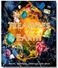 Treasures of the Earth: Rocks, Minerals, Crystals, and Gems