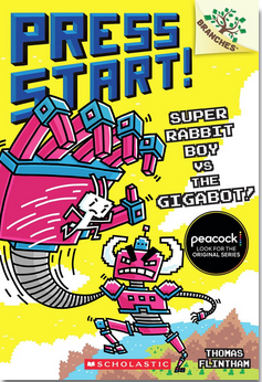 Press Start! #16: Super Rabbit Boy vs. the Gigabot! A Branches Book