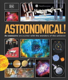Astronomical! An Awesome Encounter with the Wonders of the Universe