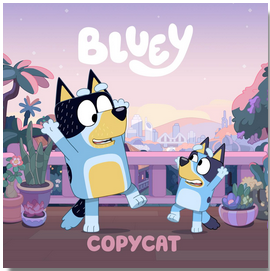 Bluey: Copycat