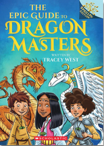 Dragon Masters: The Epic Guide to Dragon Masters: A Branches Special Edition Book