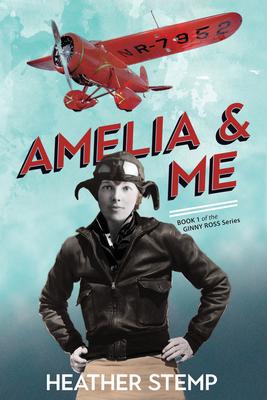 Ginny Ross #1: Amelia and Me