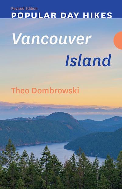 Popular Day Hikes: Vancouver Island: Revised Edition 2024