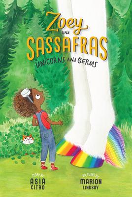 Zoey and Sassafras # 6: Unicorns and Germs