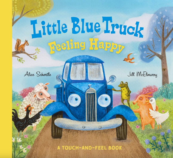 Little Blue Truck Feeling Happy: A Touch and Feel Book
