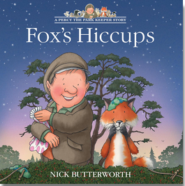 Percy the Park Keeper: Fox's Hiccups