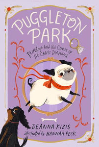 Puggleton Park #2: Penelope and the Curse of the Canis Diamond