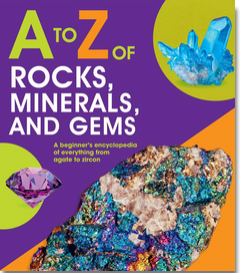 A to Z of Rocks, Minerals, and Gems