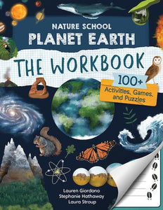 Nature School: Planet Earth The Workbook 100+ Activities, Games, Puzzles