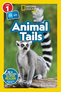 National Geographic Kids Readers, Level 1: Animal Tails