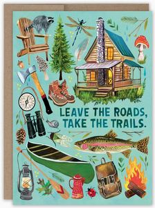 Leave the Roads, Take the Trails - Birthday Card