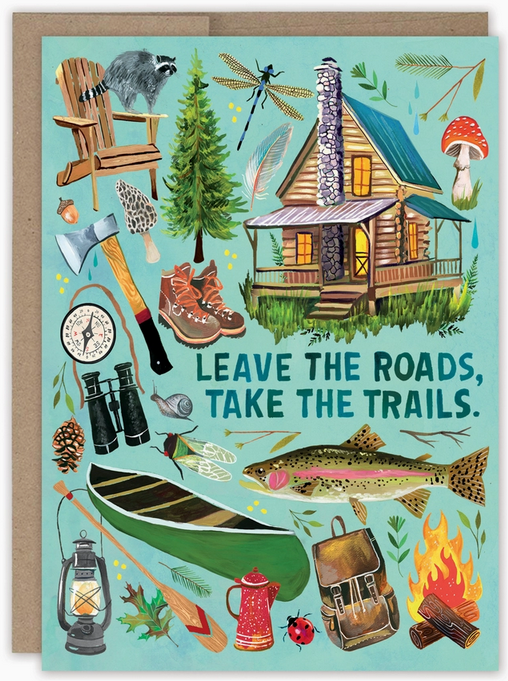 Leave the Roads, Take the Trails - Birthday Card