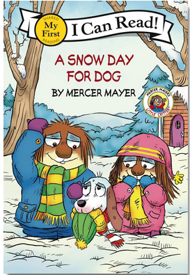 My First I Can Read! Little Critter: A Snow Day for Dog