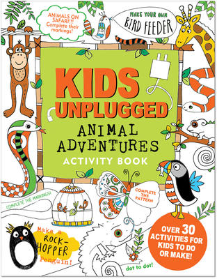 Kids Unplugged: Animal Adventures Activity Book