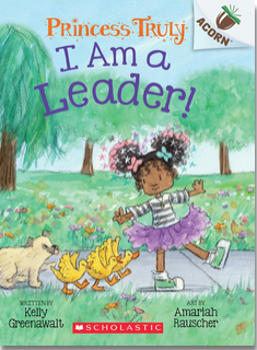 Princess Truly #9: I Am a Leader! An Acorn Book