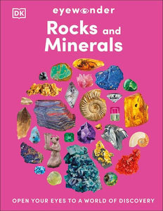 Eyewonder Rocks and Minerals: Open Your Eyes to a World of Discovery