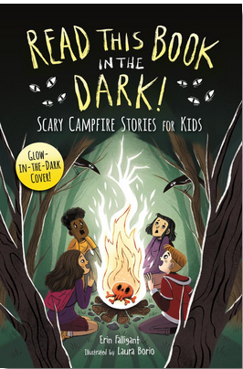 Read This Book in the Dark: Scary Campfire Stories for Kids