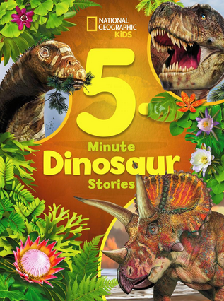 National Geographic Kids: 5-Minute Dinosaur Stories