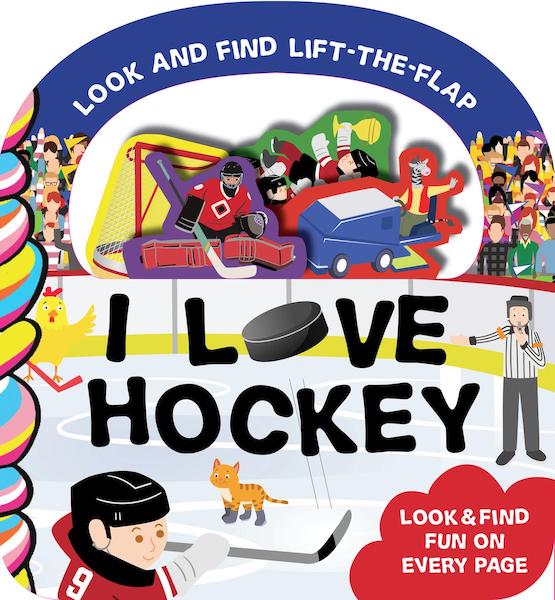 I Love Hockey: Look and Find Lift the Flap!