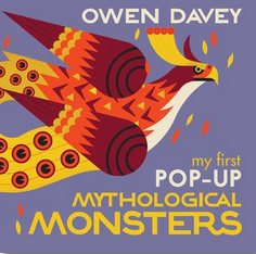 My First Pop-Up Mythological Monsters: 15 Incredible Pop-Ups