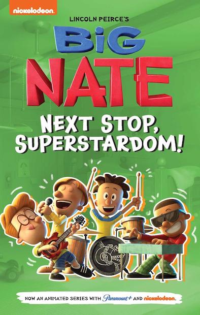 Big Nate TV Series Graphic Novel # 3: Next Stop, Superstardom!