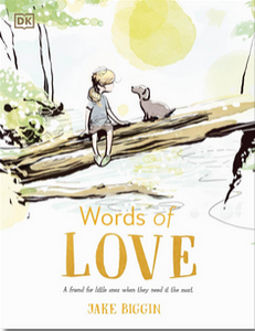 Words of Love: A Friend for Little Ones When They Need It Most