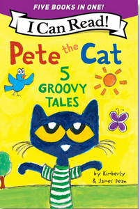 I Can Read! Level 1: Pete the Cat: 5 Groovy Tales in One!