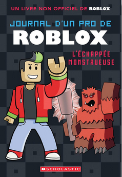 Journal d'un pro de Roblox: Nº1 - L'échappée monstrueuse