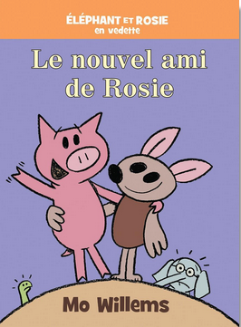 Élephant et Rosie: Le nouvel ami de Rosie