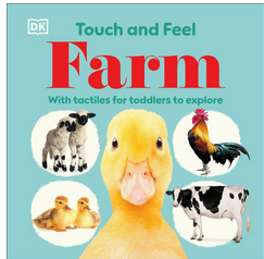 Touch and Feel Farm: With Tactiles for Toddlers to Explore