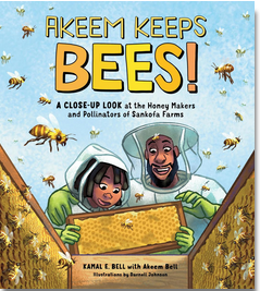 Akeem Keeps Bees! A Close-Up Look at the Honey Makers and Pollinators of Sankofa Farms