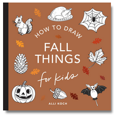 Fall Things: How to Draw Books for Kids with Pumpkins, Scarecrows, Turkeys and More