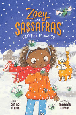 Zoey and Sassafras # 4: Caterflies and Ice