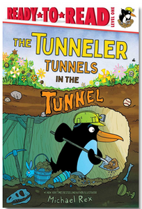 The Tunneler Tunnels in the Tunnel: Ready-to-Read Level 1