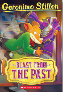 Geronimo Stilton #84: Blast from the Past