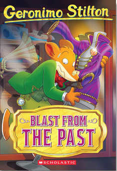 Geronimo Stilton #84: Blast from the Past