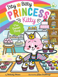 Itty Bitty Princess Kitty #13: The Sweet Shop