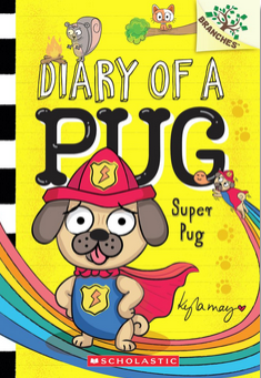 Diary of a Pug #13: Super Pug: A Branches Book