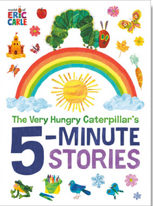 The Very Hungry Caterpillar: 5-Minute Stories