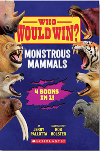 Who Would Win? Monstrous Mammals: 4 Books in 1