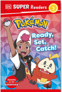 DK Super Readers Level 2: Pokemon: Ready, Set, Catch!