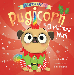 When You Adopt a Pugicorn: The Christmas Wish