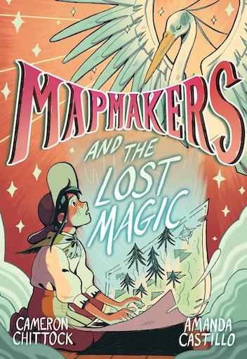 Mapmakers #1 And the Lost Magic