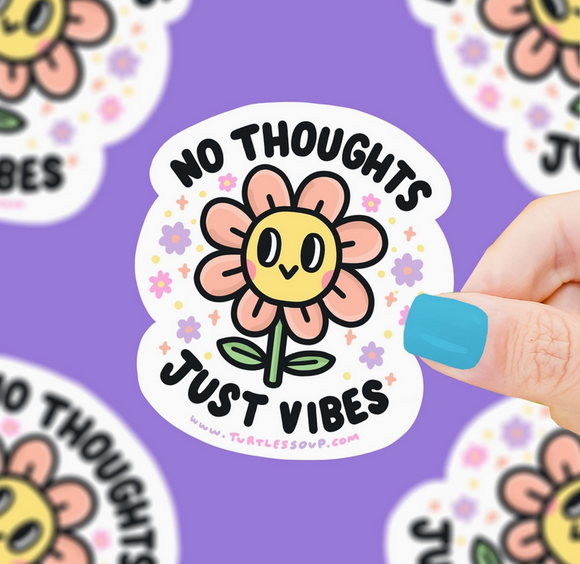 No Thoughts Just Vibes Vinyl Sticker
