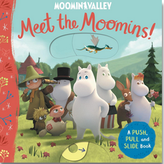 Meet the Moomins: A Push, Pull,  and Slide Book